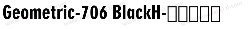 Geometric-706 BlackH字体转换